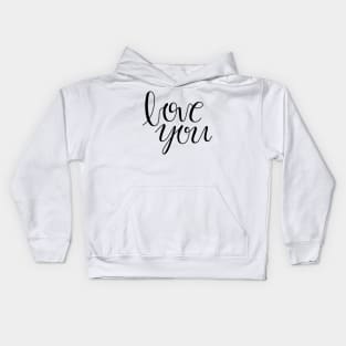 Love You Kids Hoodie